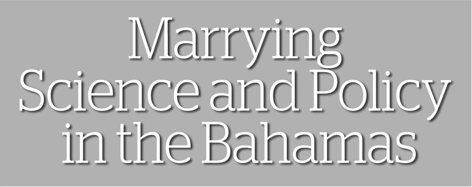 Marrying Science and Policy in the Bahamas